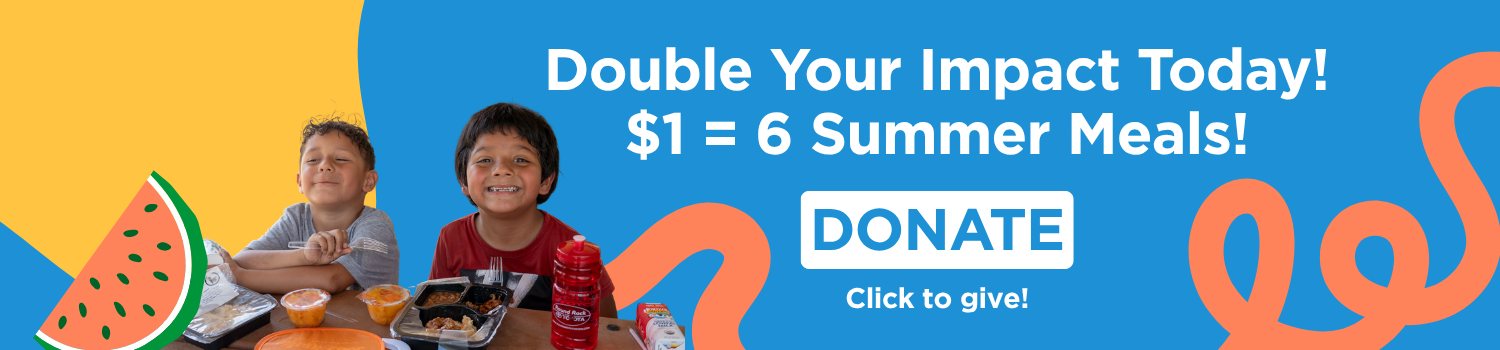 Your summer gift has 2X the impact!
